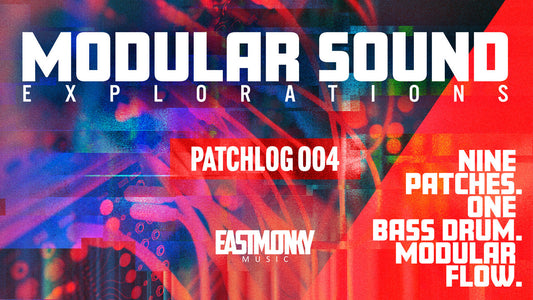 Patchlog 004 // 9 Patches. Eine Bassdrum. Modular Flow.
