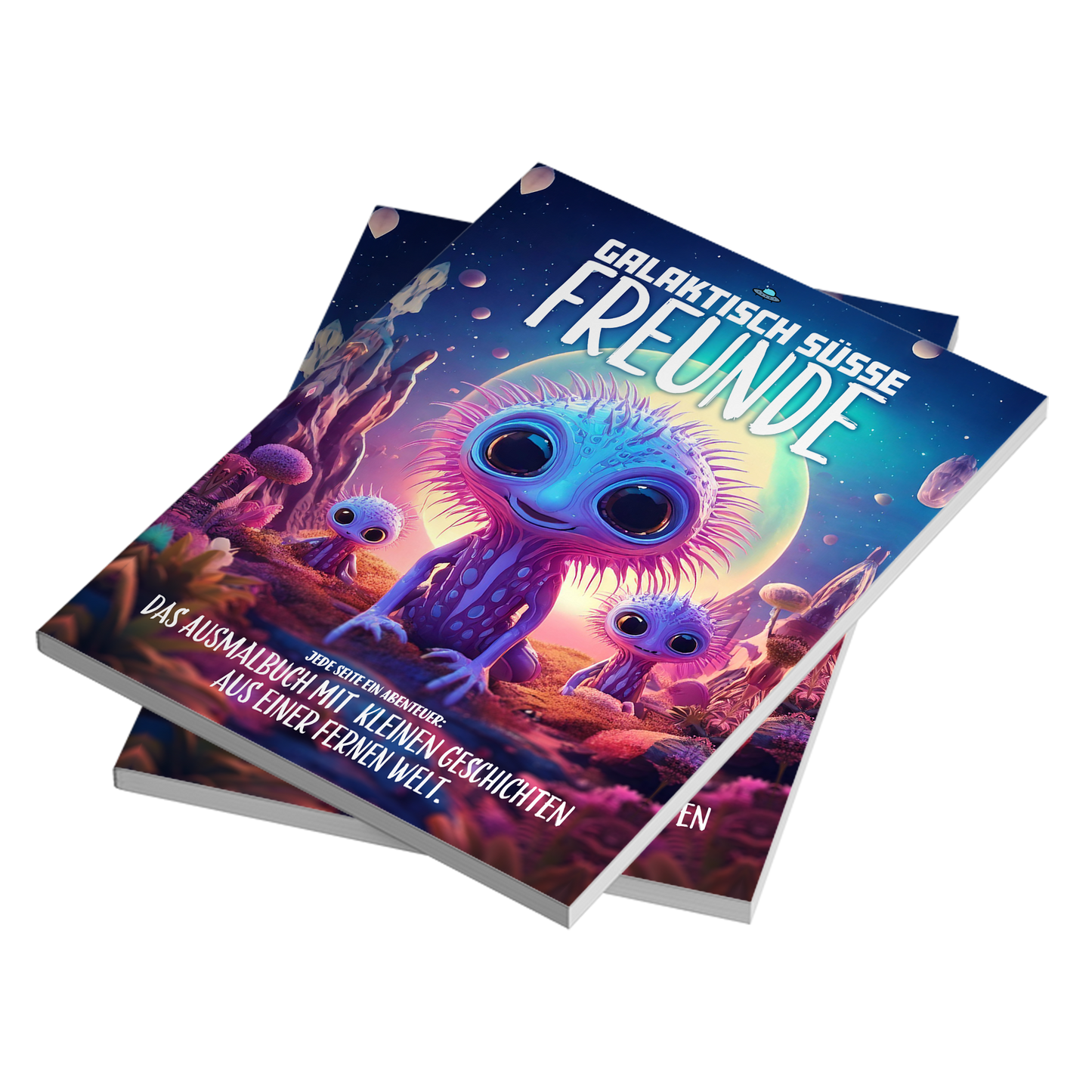 Galaktisch süsse Freunde - Das Ausmalbuch mit kleinen Geschichten aus einer fernen Welt.